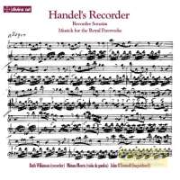 Handel: Recorder Sonatas Musick for the Royal Fireworks